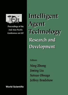 bokomslag Intelligent Agent Technology: Research And Development - Proceedings Of The 2nd Asia-pacific Conference On Iat