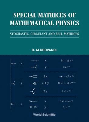 bokomslag Special Matrices Of Mathematical Physics: Stochastic, Circulant And Bell Matrices