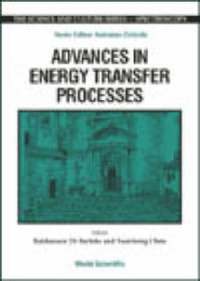 bokomslag Advances In Energy Transfer Processes - Proceedings Of The 16th Course Of The International School Of Atomic And Molecular Spectroscopy