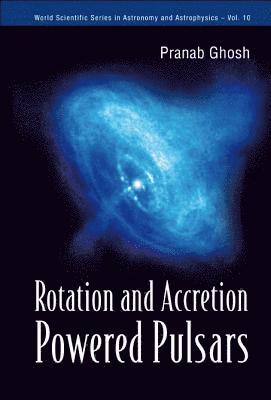 Rotation And Accretion Powered Pulsars 1