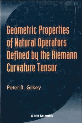 bokomslag Geometric Properties Of Natural Operators Defined By The Riemann Curvature Tensor