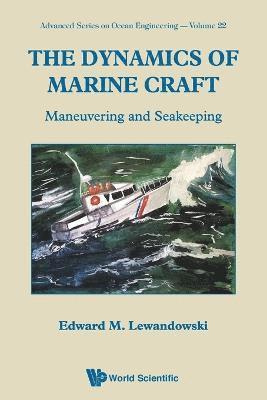 bokomslag Dynamics Of Marine Craft, The: Maneuvering And Seakeeping