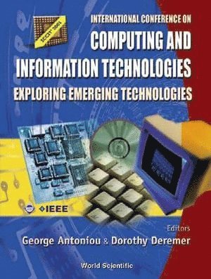 bokomslag Computing And Information Technologies: Exploring Emerging Technologies, Procs Of The Intl Conf