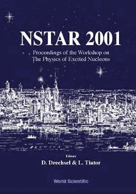 bokomslag Nstar 2001 - Proceedings Of The Workshop On The Physics Of Excited Nucleons