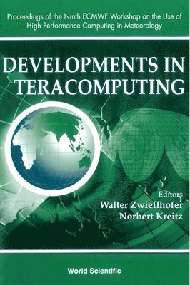 bokomslag Developments In Teracomputing - Proceedings Of The Ninth Ecmwf Workshop On The Use Of High Performance Computing In Meteorology