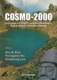 bokomslag Cosmo-2000 - Proceedings Of The Fourth International Workshop On Particle Physics And The Early Universe