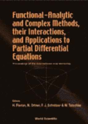 TUTSCHKE WOLFGANG, Helmut Florian, Norbert Ortner, Franz Josef Schnitzer, Wolfgang Tutschke - Functional-analytic And Complex Methods, Their Interactions, And Applications To Partial Differential Equations - Proceedings Of The International Graz Workshop, Inbunden