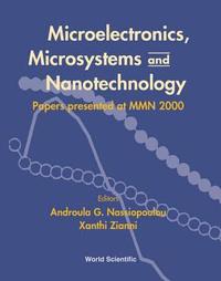 bokomslag Microelectronics, Microsystems And Nanotechnology: Papers Presented Of At Mmn 2000