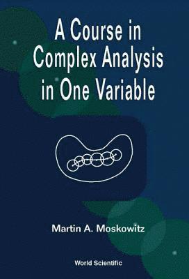 bokomslag Course In Complex Analysis In One Variable, A