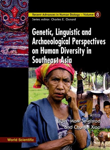 Jin Li, Li Jin, Mark Seielstad, Chunjie Xiao - GENETIC, LINGUISTIC AND ARCHAEOLOGICAL PERSPECTIVES ON HUMAN DIVERSITY IN SOUTHEAST ASIA, Inbunden