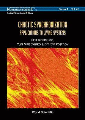 bokomslag Chaotic Synchronization: Applications To Living Systems