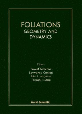 bokomslag Foliations: Geometry And Dynamics - Proceedings Of The Euroworkshop