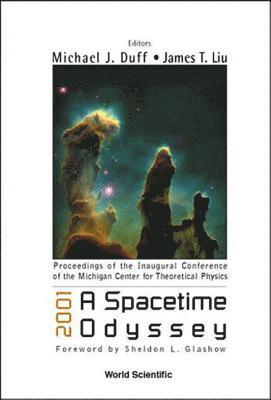 bokomslag 2001: A Spacetime Odyssey, Procs Of The Inaugural Conf Of The Michigan Center For Theoretical Physics