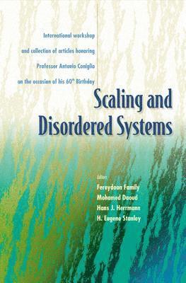 Scaling And Disordered Systems: International Workshop And Collection Of Articles Honoring Professor Antonio Coniglio On The Occasion Of His 60th Birthday 1