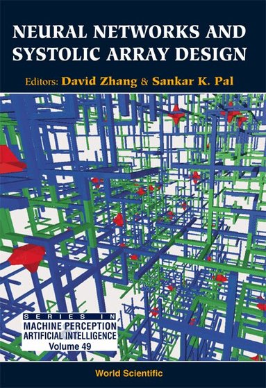 ZHANG DAVID, David Zhang, Sankar K Pal - NEURAL NETWORKS AND SYSTOLIC ARRAY DESIGN, Inbunden