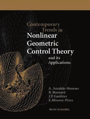 Contemporary Trends In Nonlinear Geometric Control Theory And Its Applications 1