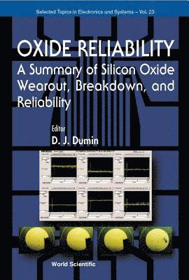 Oxide Reliability: A Summary Of Silicon Oxide Wearout, Breakdown, And Reliability 1