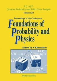 bokomslag Foundations Of Probability And Physics - Proceedings Of The Conference