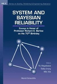 bokomslag System And Bayesian Reliability: Essays In Honor Of Professor Richard E Barlow On His 70th Birthday