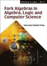 bokomslag Fork Algebras In Algebra, Logic And Computer Science