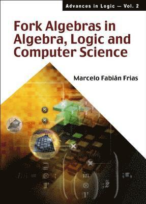 bokomslag Fork Algebras In Algebra, Logic And Computer Science