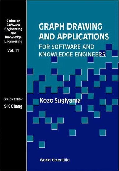 Kozo Sugiyama - GRAPH DRAWING AND APPLICATIONS FOR SOFTWARE AND KNOWLEDGE ENGINEERS, Inbunden