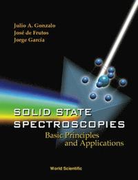 bokomslag Solid State Spectroscopies: Basic Principles And Applications