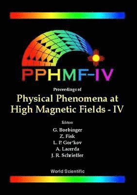 Physical Phenomena At High Magnetic Fields - Iv 1