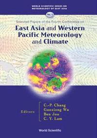 bokomslag East Asia And Western Pacific Meteorology And Climate: Selected Papers Of The Fourth Conference
