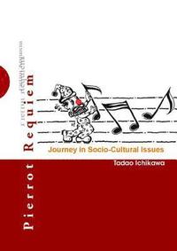 bokomslag Pierrot Requiem: Journey In Socio-cultural Issues