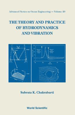 Subrata Kumar Chakrabarti, CHAKRABARTI SUBRATA K, Chakrabarti Subrata K - Theory And Practice Of Hydrodynamics And Vibration, The, Inbunden