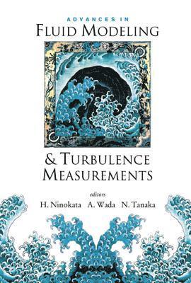 bokomslag Advances In Fluid Modeling And Turbulence Measurements, Proceedings Of The 8th International Symposium On Flow Modeling And Turbulence Measurements (Fmtm 2001)