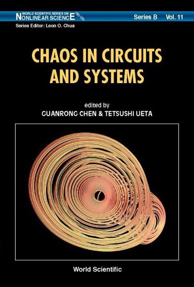 CHEN GUANRONG, Guanrong Chen, Tetsushi Ueta - CHAOS IN CIRCUITS AND SYSTEMS, Inbunden