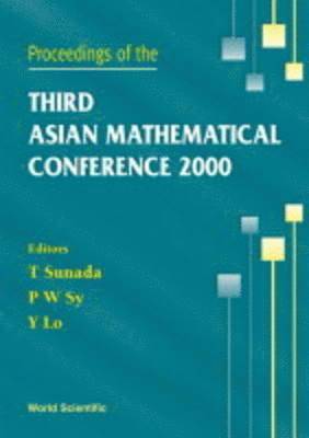 SUNADA TOSHIKAZU, Lo Yang, Toshikazu Sunada, Polly Wee Sy - Proceedings Of The Third Asian Mathematical Conference 2000, Inbunden