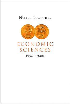 Nobel Lectures In Economic Sciences, Vol 4 (1996-2000) 1