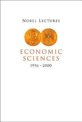 bokomslag Nobel Lectures In Economic Sciences, Vol 4 (1996-2000)