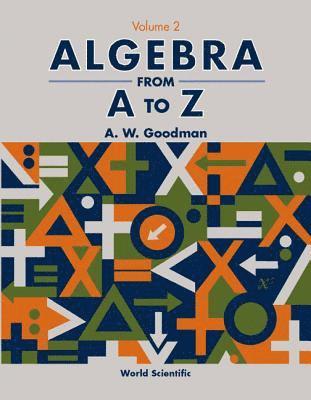 bokomslag Algebra From A To Z - Volume 2