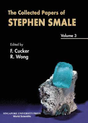 CUCKER F, China) Wong, Roderick S C (City University Of Hong Kong, Hong Kong & Zhengzhou University, Hong Kong) Cucker, Felipe (City Univ Of Hong Kong, Roderick S. C. Wong, Felipe Cucker, Roderick S C Wong - Collected Papers Of Stephen Smale, The - Volume 3, Inbunden