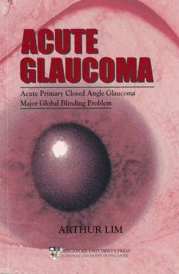 Arthur Lim - Acute Glaucoma, Häftad
