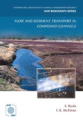 bokomslag Flow and Sediment Transport in Compound Channels