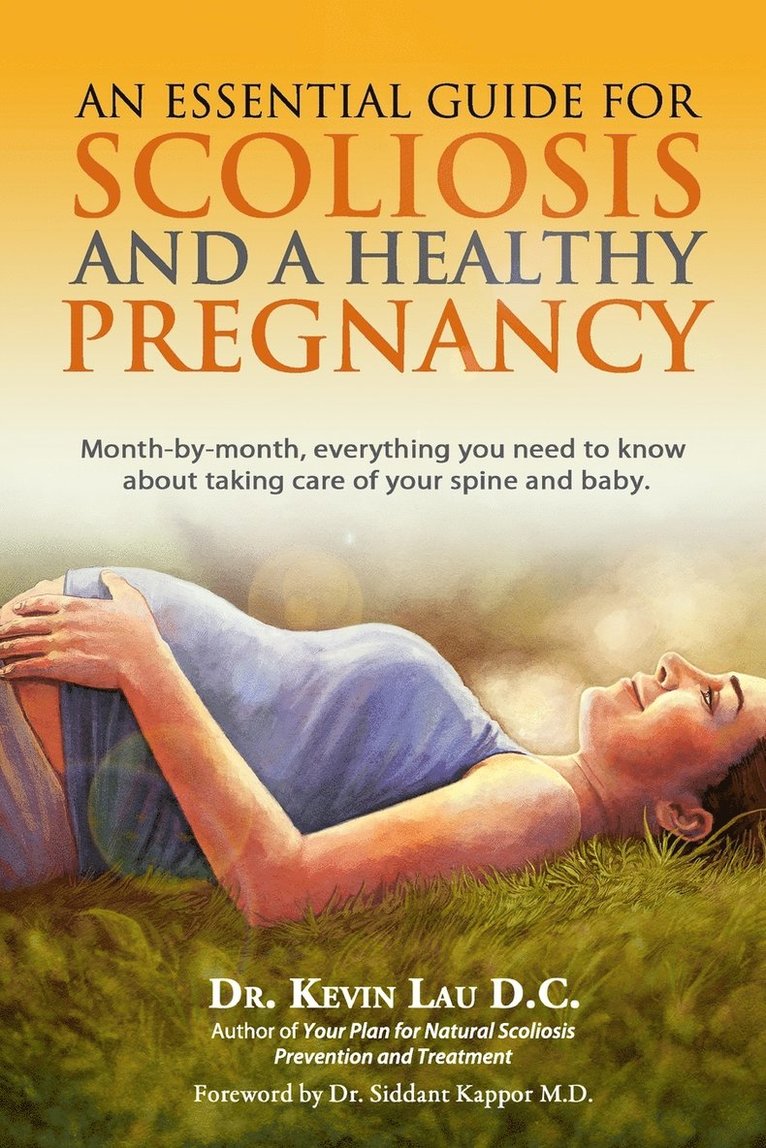 Kevin Lau - Essential Guide for Scoliosis and a Healthy Pregnancy, Häftad