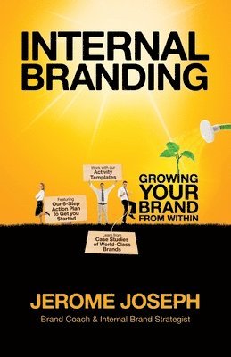 Jerome Joseph - Internal Branding: Growing Your Brand from Within, Häftad