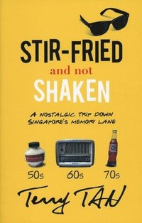 bokomslag Stir-Fried and Not Shaken