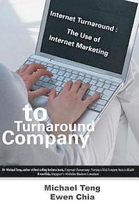 Internet Turnaround: The Use of Internet Marketing to Turnaround Company