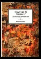 Ronald Stones - Daring To Be Different - Stories of Leadership, Häftad. Tillgänglighet: Lägg i varukorg