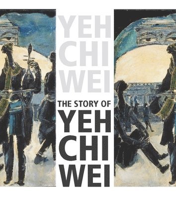 bokomslag The Story of Yeh Chi Wei