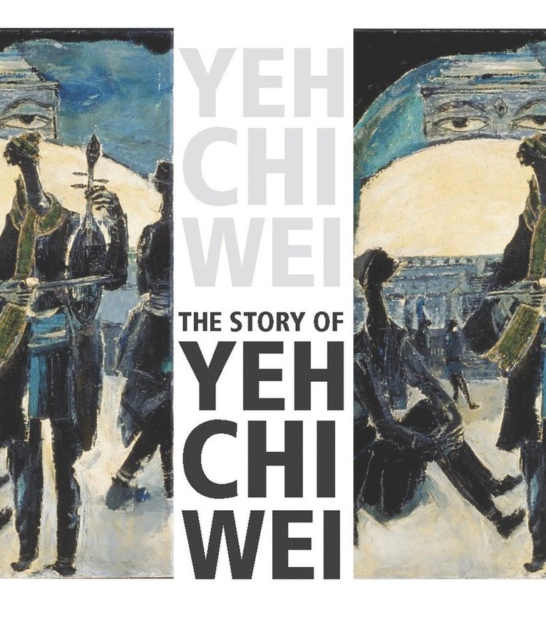 Kwok Kian Chow, Low Sze Wee, Yeh Toh Yih, Yeo Wei Wei - Story of Yeh Chi Wei, Inbunden