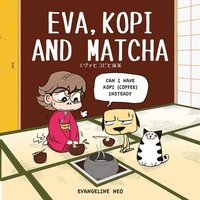 bokomslag Eva, Kopi and Matcha