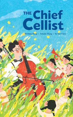 Wenhua Wang - Chief Cellist, Inbunden