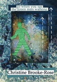 bokomslag Go When You See the Green Man Walking